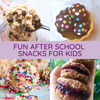Fun After School Snacks for Kids!