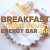 Breakfast Cookie Dough Energy Bar Jar